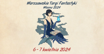 Warszawskie Targi Fantastyki - Wiosna 2024 - Konwenty Południowe