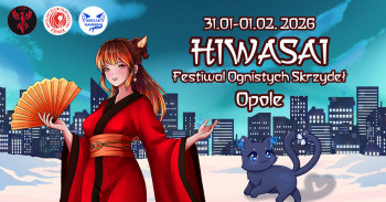 Hiwasai - Festiwal Ognistych Skrzydeł 2026 - Konwenty Południowe Hiwasai - Festiwal Ognistych Skrzydeł 2026 - Konwenty Południowe