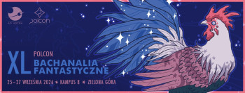 Bachanalia Fantastyczne XL 2026 w randzie Polconu - Konwenty Południowe Bachanalia Fantastyczne XL 2026 w randzie Polconu - Konwenty Południowe