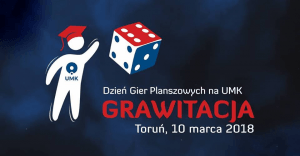 Grawitacja 2018 – IV Dzień Gier Planszowych na UMK - Konwenty Południowe Grawitacja 2018 – IV Dzień Gier Planszowych na UMK - Konwenty Południowe