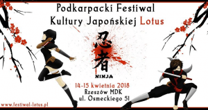Podkarpacki Festiwal Kultury Japońskiej Lotus Wiosna 2018 - Konwenty Południowe Podkarpacki Festiwal Kultury Japońskiej Lotus Wiosna 2018 - Konwenty Południowe