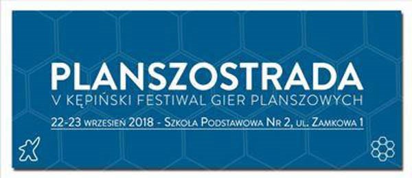 Planszostrada - V Kępiński Festiwal Gier Planszowych - Konwenty Południowe