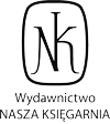 Wydawnictwo NASZA KSIĘGARNIA Wydawnictwo NASZA KSIĘGARNIA